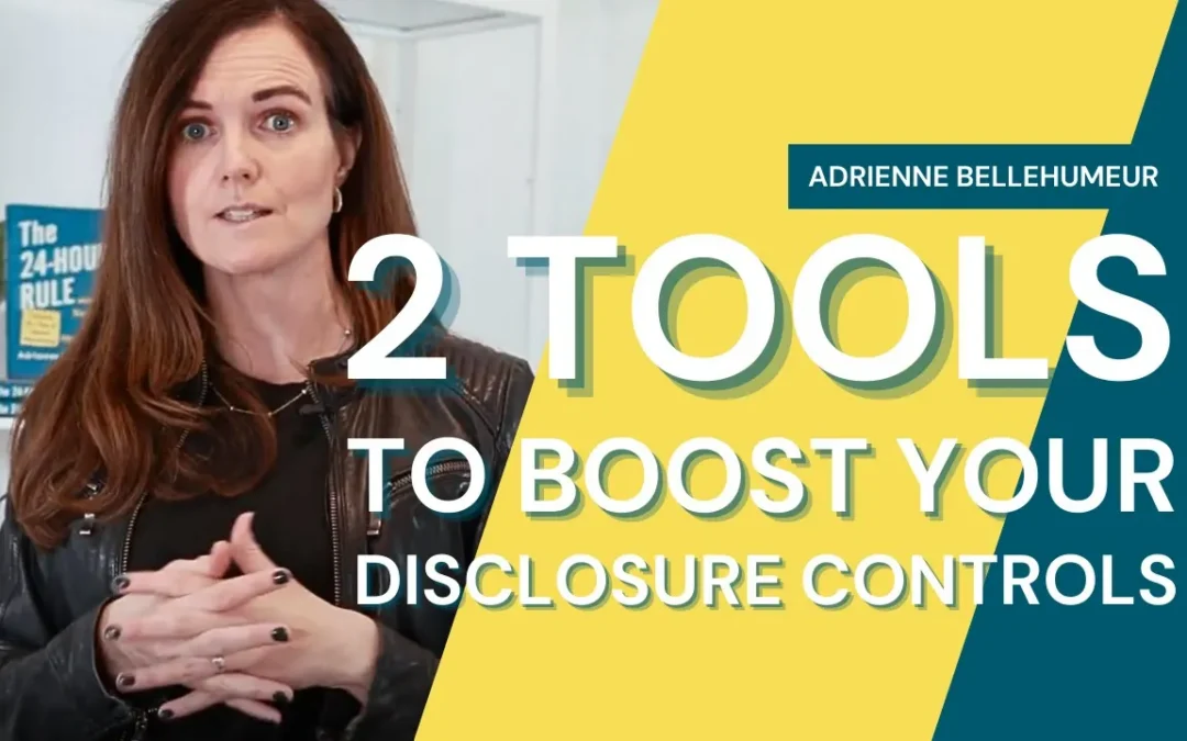 Are You Managing the Risks of Disclosure? 2 Tools to Boost Your Disclosure Controls